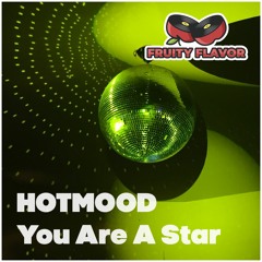 Hotmood - You Are A Star [Fruity Flavor] [FF086]