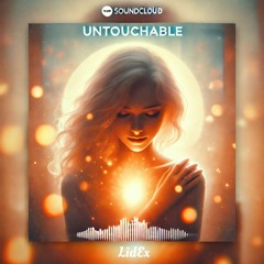 LidEx - Untouchable (We'll Stay)