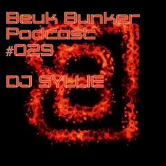 Beuk Bunker Podcast #029 DJ Syllie