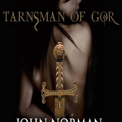 Full DOWNLOAD Tarnsman of Gor: Gorean Saga, Book 1