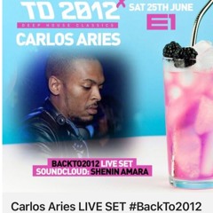 CARLOS ARIES LIVE @ BACK TO 2012 @ E1 LONDON