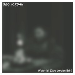 Waterfall/I Adore You (Geo Jordan Edit) - Yebba
