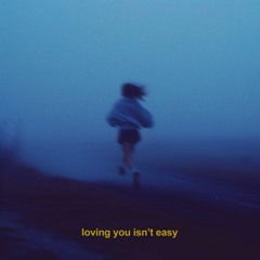 loving you isn't easy (w/ the bootleg boy)