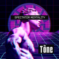 SPECTATOR MENTALITY