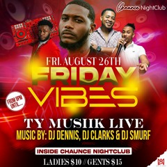 TY Musiik x DJ Dennis x DJ Brown Live @ Chaunce Night Club 26/8/22