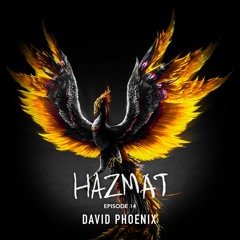 [ HAZMAT PODCAST ] - Episode 14 : David Phoenix