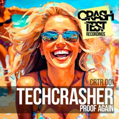 Techcrasher - Proof Again (Radio Mix)
