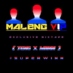 MALENG VIP ( TENG X MANN )#EXCLUSIVE MIXTAPE.mp3