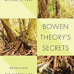 [View] KINDLE 💖 Bowen Theory's Secrets: Revealing the Hidden Life of Families by Mic