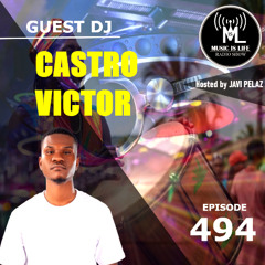 Music is Life EP494 - Guest DJ : Castro Victor