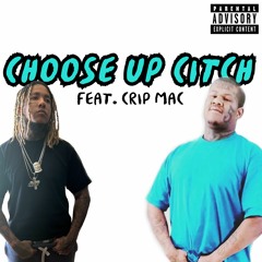 Choose Up Citch (feat. Crip Mac) prod. Randho