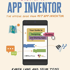[VIEW] PDF 💗 Become an App Inventor: The Official Guide from MIT App Inventor: Your