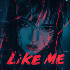 Like Me