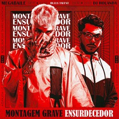 Megabaile Do Areias & DJ Holanda - Montagem Grave Ensurdecedor