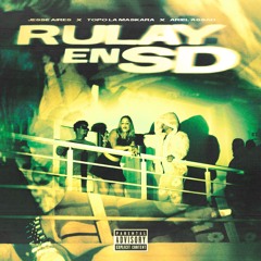 RULAY EN SD FT ARIEL ASSAD & TOPO LA MASKARA (Prod by Topo La Maskara)