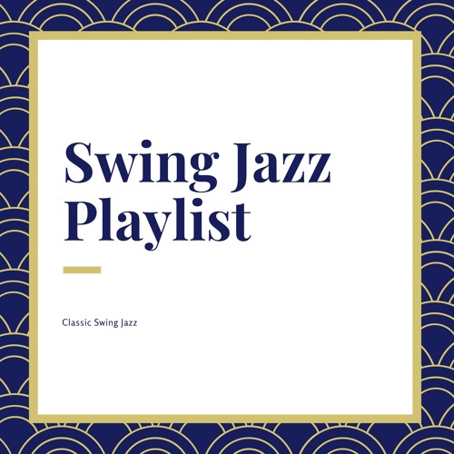 Stream Swing Jazz Playlist | Listen to Classic Swing Jazz playlist ...