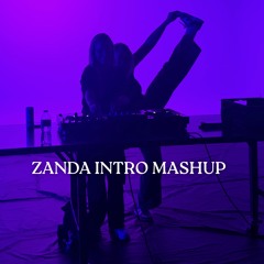 ZANDA INTRO MASHUP 1