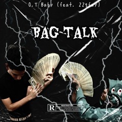 Bag Talk (feat. 22gfay)