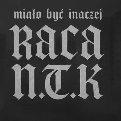 R.A.C.A_NTK-Miało Być Inaczej (prod.KANTOR NTK)