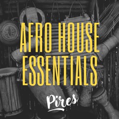 Afro House Essentials