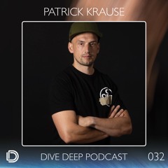 Dive Deep Podcast 032 - Patrick Krause