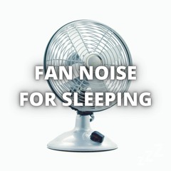 Long Fan Noise Loop for Sleeping