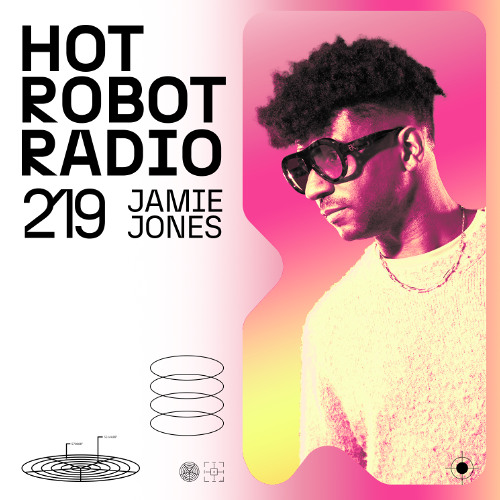 Hot Robot Radio 219
