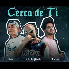 The La Planta - Cerca De Ti feat  Jais   Farovi