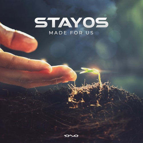 Stayos - Made For Us (IONO MUSIC)