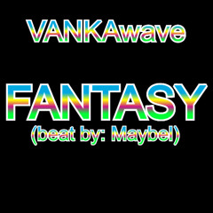 FANTASY ⏐ beat by: Maybel
