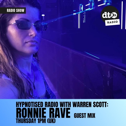 Hypnotised Radio Episode 80 Guest Mix Dj Ronnie Rave