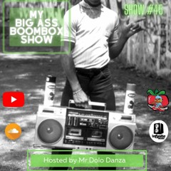 My Big Ass Boombox Show #45