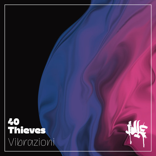 Vibrazioni - 40 Thieves