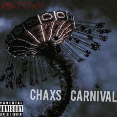 XBLIVIXN - CHAXS CARNIVAL//.HELLVERSE (PROD: CRCL)