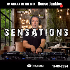 JM Grana In The Mix House Junkies (17-09-2024) SENSATIONS