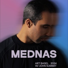 MEDNAS LIVE @ LIV MIAMI ART BASEL 2024 W: JOHN SUMMIT PART 1