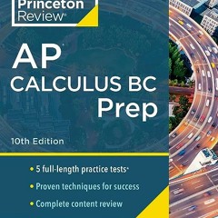 ⏳ READ EPUB Princeton Review AP Calculus BC Prep. 10th Edition Full