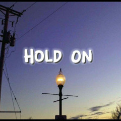 Hold On [Prod. Anarbeats x Caleb]