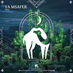 Hiya - Ya Msafer [Cafe De Anatolia]