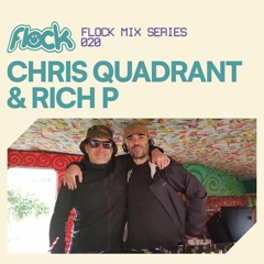 Chris Quadrant & Rich P - Flock Mix Series 020