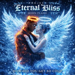 HOW DID YOU GET SO COLD