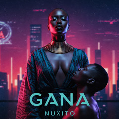 Nuxito - Gana [2025]