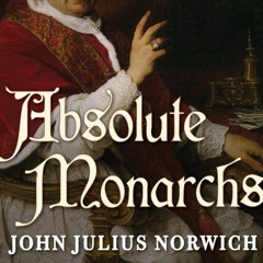 FREE KINDLE 📪 Absolute Monarchs: A History of the Papacy by  John Julius Norwich,Mic