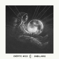 Crépite Podcast #025 - Skøllaris