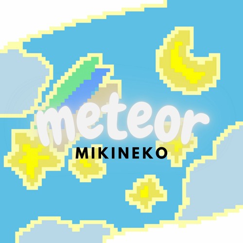 mikineko - Meteor