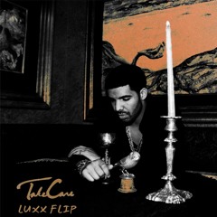 Drake ft. Rhianna - Take Care (Luxx Flip)