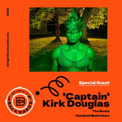 Interview with 'Captain' Kirk Douglas of The Roots // Hundred Watt Heart