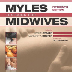 [READ] EBOOK 📤 Myles' Textbook for Midwives by  Diane M. Fraser PhD  MPHil  BEd  MTD