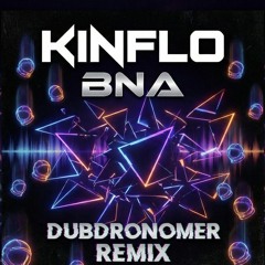 KINFLO - Baltimore National Anthem(DUBDRONOMER EDIT)~Free~