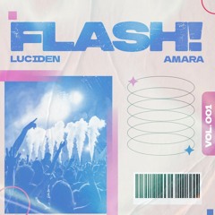 FL4SH! - Luciden (Feat. Amara) [ORIGINAL MIX] (FREE DOWNLOAD)